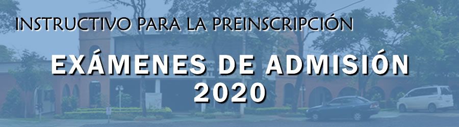 Instructivo de preinscripción a exámenes de admisión 2020